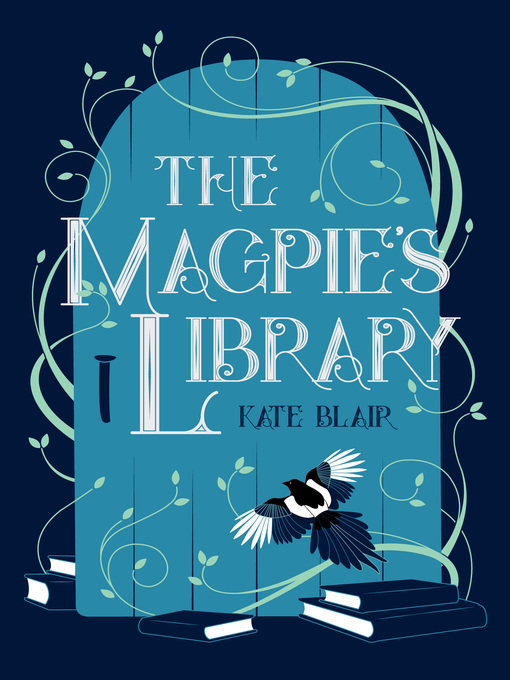 Title details for The Magpie's Library by Kate Blair - Available